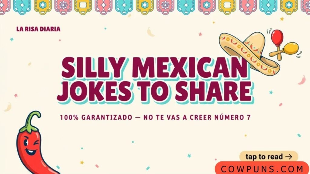 Silly Mexican Jokes to Share